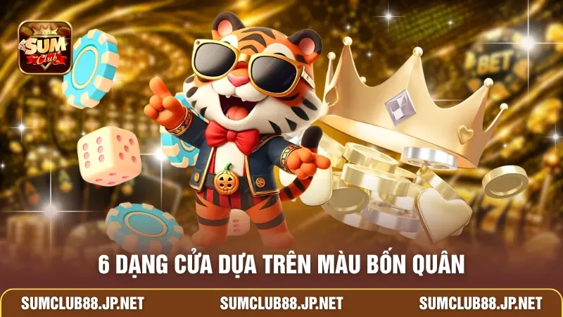 6 dạng cửa dựa trên màu bốn quân