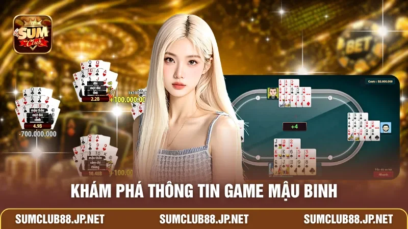 Khám phá thông tin game Mậu Binh