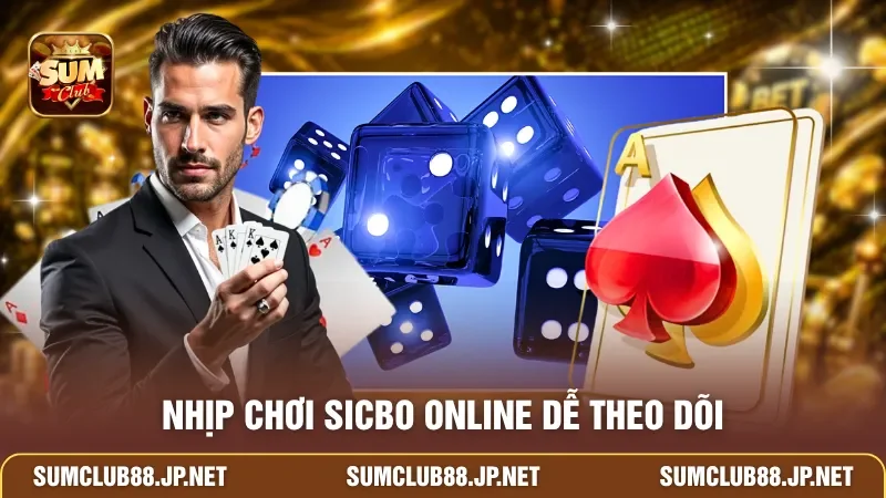 Nhịp chơi Sicbo online dễ theo dõi